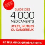 La liste noire des médicaments plus dangereux qu'utiles. Le Guide des 4000 médicaments utiles, inutiles ou dangereux. 4000_edited
