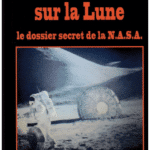 Ufologie. "Ils n'étaient pas seuls sur la Lune". "Pénétration psy". Lunere