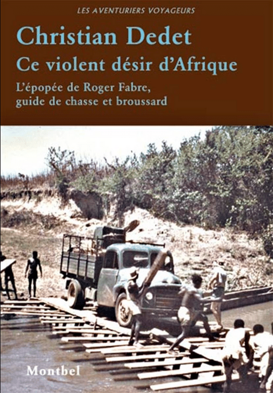 Dedet C. Dedet. “This violent desire for Africa.”