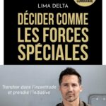Livre : "Lima Delta - Décider comme les forces spéciales". forces spéciales